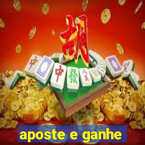 aposte e ganhe